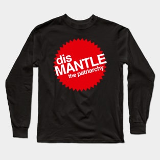 C'mon, Barbie, Let's Go Dismantle The Patriarchy! Long Sleeve T-Shirt